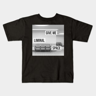 Give me liminal space Kids T-Shirt